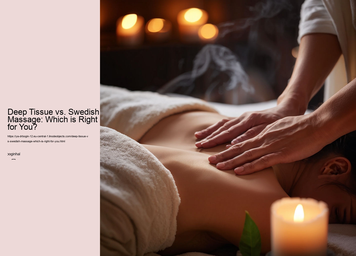 Deep Tissue vs. Swedish Massage: Which is Right for You?