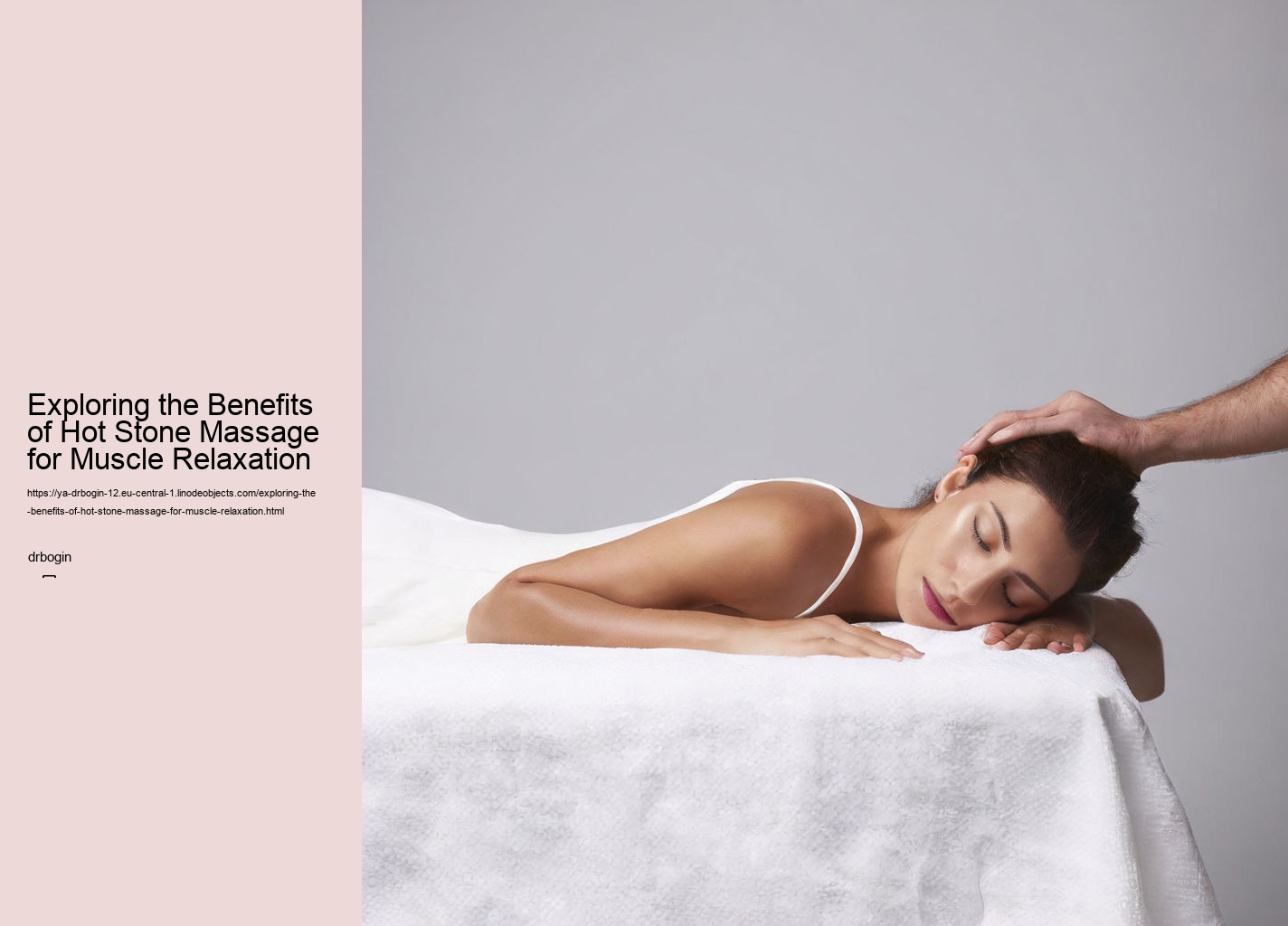 Exploring the Benefits of Hot Stone Massage for Muscle Relaxation